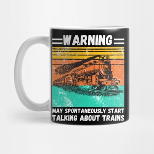 WARNING May Spontaneously Start Talking About TRAINS Mug